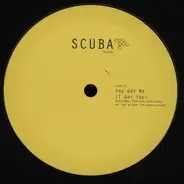Scuba - You Got Me (I Got You) / Before (After)