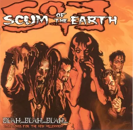 Scum Of The Earth - Blah...Blah...Blah...Love Songs For The New Millennium