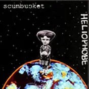 Scumbucket - Heliophobe