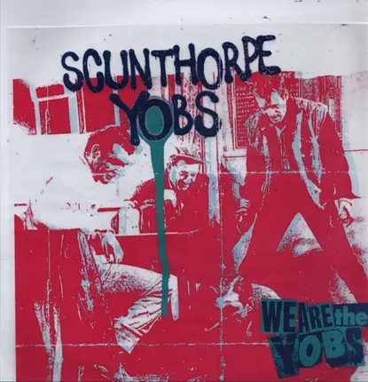 Scunthorpe Yobs - We Are The Yobs