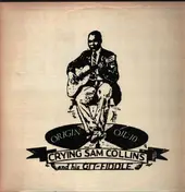 Sam Collins - Crying Sam Collins And His Git-Fiddle (14 Rare Country Blues By Sam Collins & 2 Surprises By King S