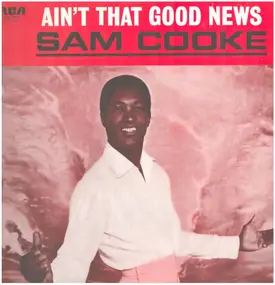 Sam Cooke - Ain't That Good News