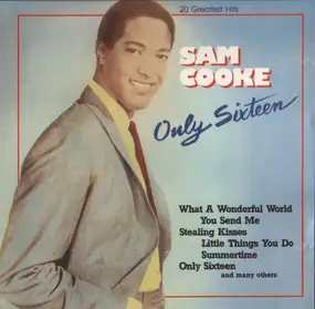 Only Sixteen · 20 Greatest Hits - Sam Cooke | CD | Recordsale