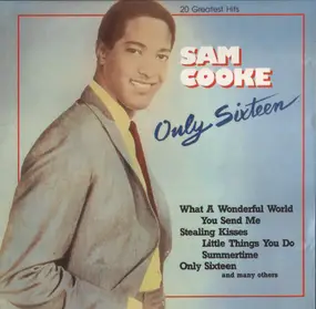 Sam Cooke - Only Sixteen · 20 Greatest Hits