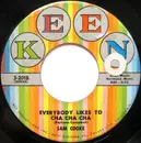 7inch Vinyl Single - Sam Cooke - Everybody Likes To Cha Cha Cha / Little Things You Do
