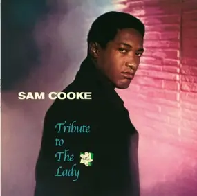 Sam Cooke - Tribute to the Lady