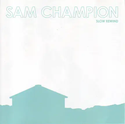 Sam Champion - Slow Rewind