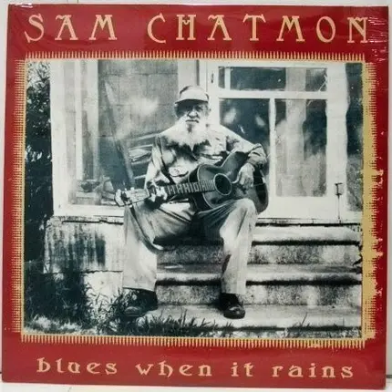 SAM CHATMON - Blues When It Rains