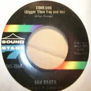 Sam Baker - Let Me Come On Home / Someone (Bigger Than You And Me)
