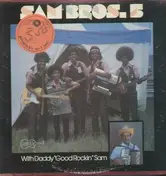 Sam Brothers Five - Sam Bros 5 with Daddy 'Good Rockin' Sam