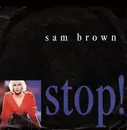 7inch Vinyl Single - Sam Brown - Stop!