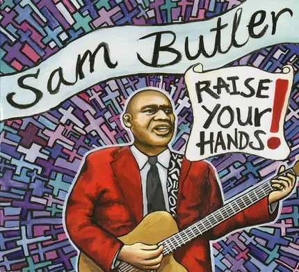 Sam Butler - Raise Your Hands!