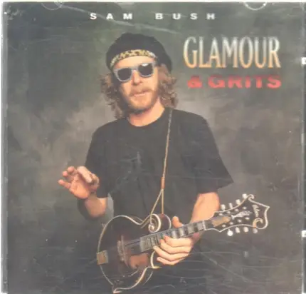 Sam Bush - Glamour & Grits