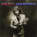 LP - Sam Bush - Late As Usual