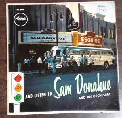 Sam Donahue And His Orchestra - Stop Look Go And Listen To