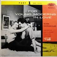 Sam Donahue - For Young Moderns In Love Part 1
