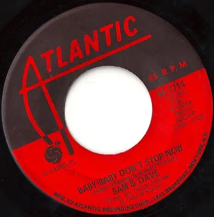 Sam & Dave - Baby-Baby Don't Stop Now / I'm Not An Indian Giver