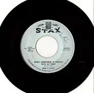 Sam & Dave - When Something Is Wrong With My Baby / Small Portion Of Your Love