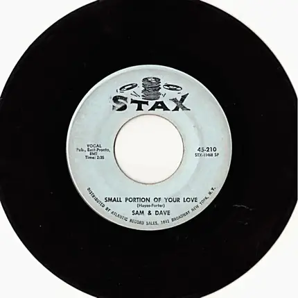 Sam & Dave - When Something Is Wrong With My Baby / Small Portion Of Your Love