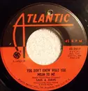 7inch Vinyl Single - Sam & Dave - You Don't Know What You Mean To Me / This Is Your World