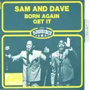 7inch Vinyl Single - Sam & Dave - Born Again / Get It