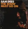 LP - Sam Dees - The Show Must Go On