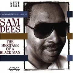 Sam Dees - The Heritage Of A Black Man