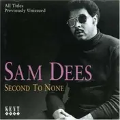 Sam Dees - Second To None