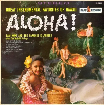 Sam Koki And The Paradise Island Trio With The Waikiki Strings - Aloha!