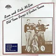 Sam & Kirk McGee - Old Time Songs & Guitar Tunes Volume One