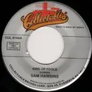 7inch Vinyl Single - Sam Hawkins / The Starlighters - King Of Fools / I Cried