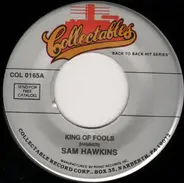 Sam Hawkins / The Starlighters - King Of Fools / I Cried