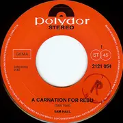 7inch Vinyl Single - Sam Hall - A Carnation For Rebu