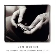 CD - Sam Hinton - The Library Of Congress Recordings, March 25, 1947