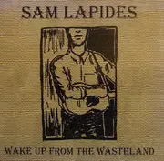 CD - Sam Lapides - Wake Up From The Wasteland