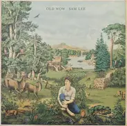 Sam Lee - Old Wow