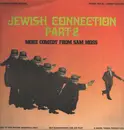LP - Sam Moss - Jewish Connection Part 2