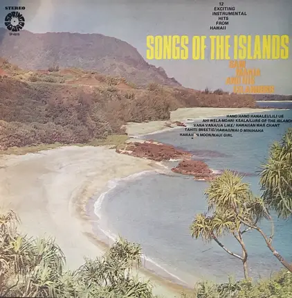 Sam Makia And His Islanders - Songs Of The Islands: 12 Exciting Instrumental Hits From Hawaii