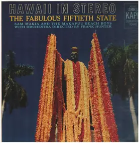 Sam Makia - Hawaii - The Fabulous Fiftieth State