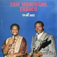 Sam Mangwana , Franco Et Orchestre T.P.O.K. Jazz - For Ever