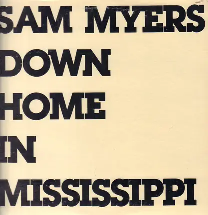 Sam Myers - Down Home in Mississippi