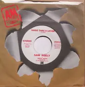 7inch Vinyl Single - Sam Neely - Sadie Take A Lover