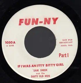 dirty old men - If I Was An Itty Bitty Girl