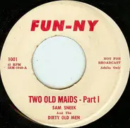 Sam Sneek And The Dirty Old Men - Two Old Maids