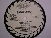 Sam Savon - Catch And Kiss