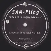 12inch Vinyl Single - Sam-Pling - Hear It Loud (My Friends)