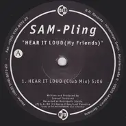 Sam-Pling - Hear It Loud (My Friends)