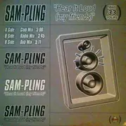 12inch Vinyl Single - Sam-Pling - Hear It Loud (My Friends)