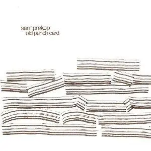 Sam Prekop - Old Punch Card