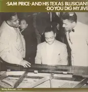 LP - Sam Price and his Texas Blusicians - Do you dig my jive?